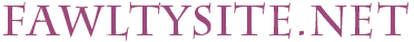 Fawlty Towers title graphic (click to return to home page)